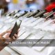 How To Choose the Best Mobile Phone