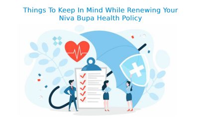Things To Keep In Mind While Renewing Your Niva Bupa Health Policy