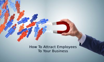 How To Attract Employees To Your Business
