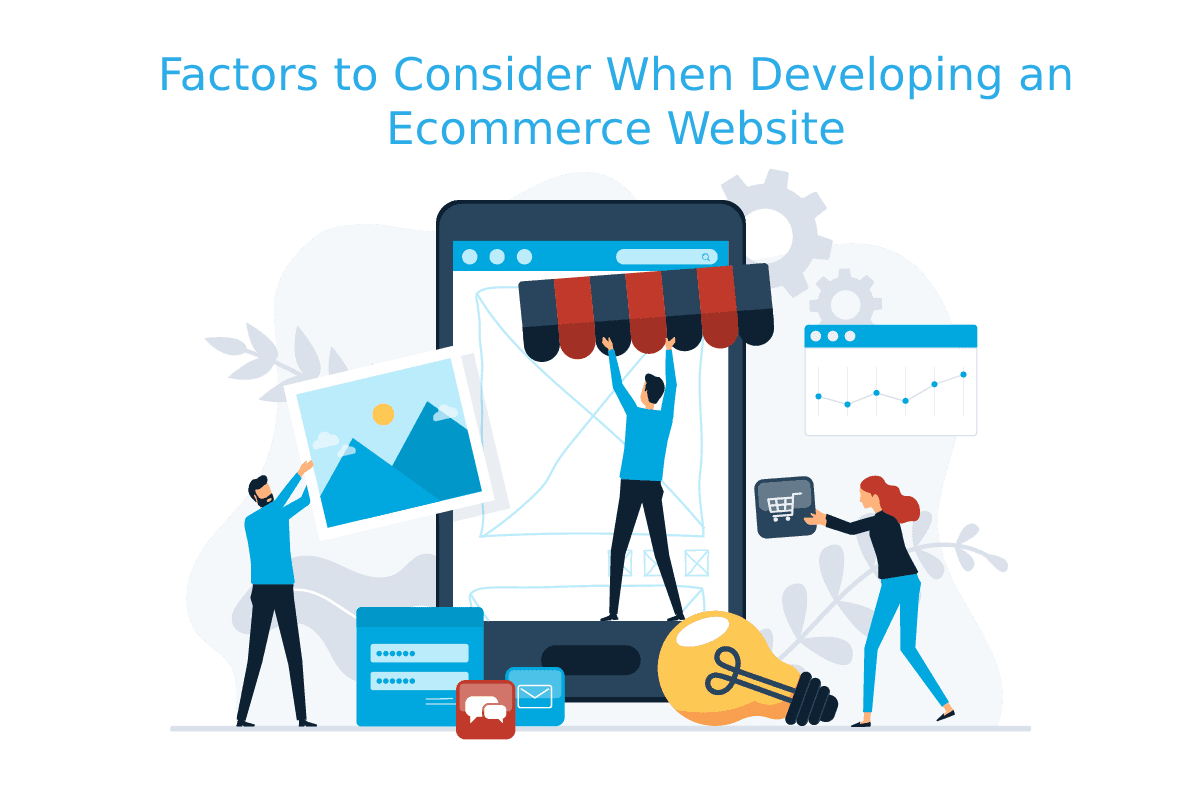 Factors to Consider When Developing an Ecommerce Website