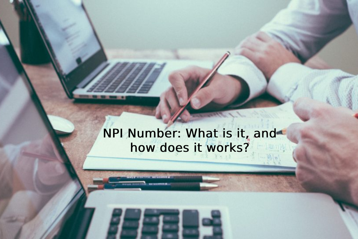 NPI Number: What is it, and how does it works?