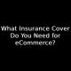 What Insurance Cover Do You Need for eCommerce?