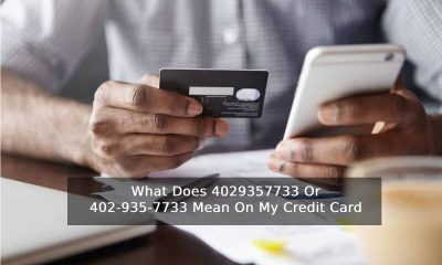 What Does 4029357733 Or 402-935-7733 Mean On My Credit Card Statement