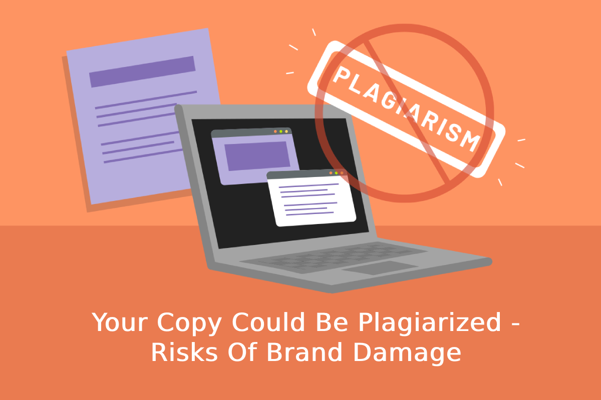 Your Copy Could Be Plagiarized - Risks Of Brand Damage