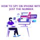 How to Spy on iPhone with Just the Number