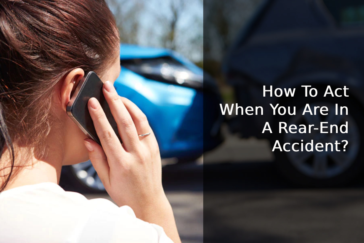 How To Act When You Are In A Rear-End Accident?