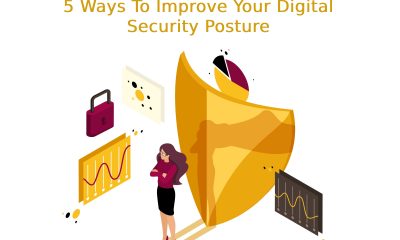 5 Ways To Improve Your Digital Security Posture