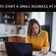 How To Start a Small Business at Home?