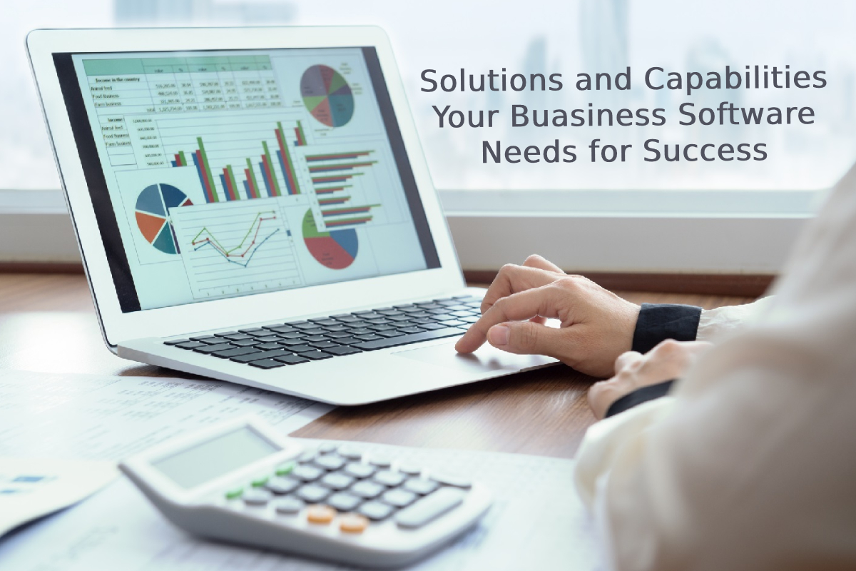 Solutions and Capabilities Your Business Software Needs for Success