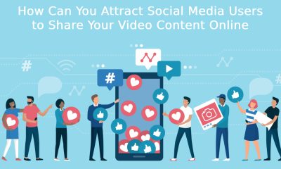 How Can You Attract Social Media Users to Share Your Video Content Online