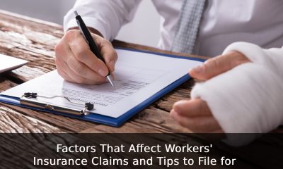Factors That Affect Workers' Insurance Claims and Tips to File for It