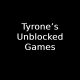 Tyrone’s Unblocked Games