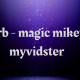 vrb - magic mikey myvidster